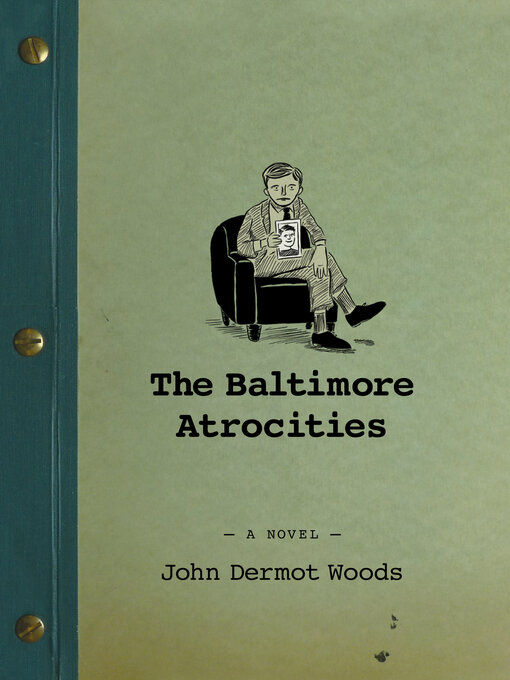 John Dermot Woods创作的The Baltimore Atrocities作品的详细信息 - 可供借阅